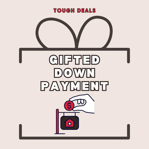 Gifted Down Payment – How Does it Work?